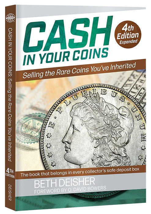 Cash in your Coins - Selling the Rare Coins You've Inherited - 4th Edition